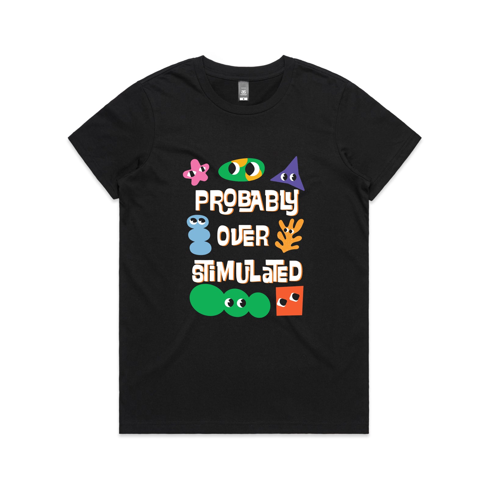 Probably Overstimulated Tee