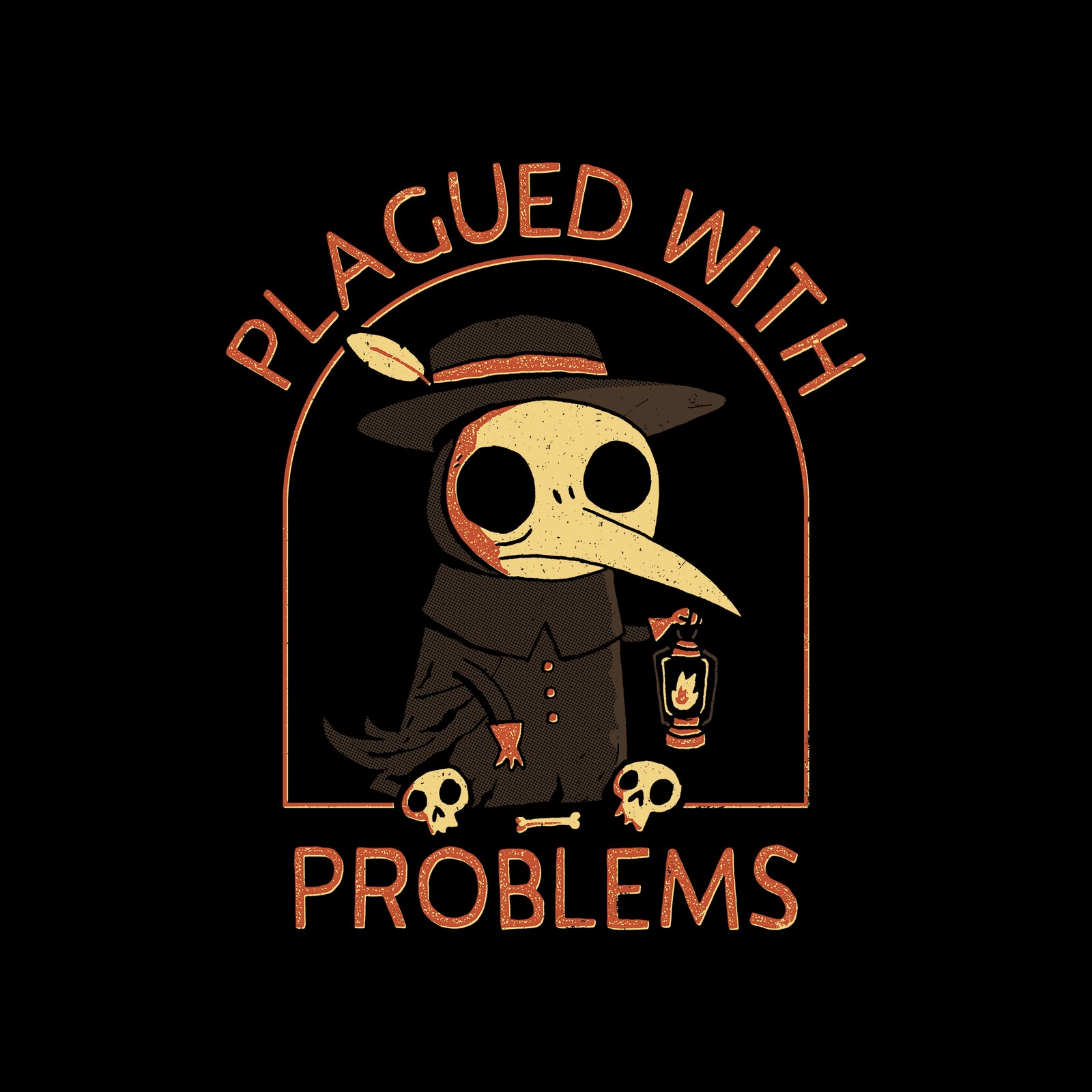 Plagued With Problems Tee