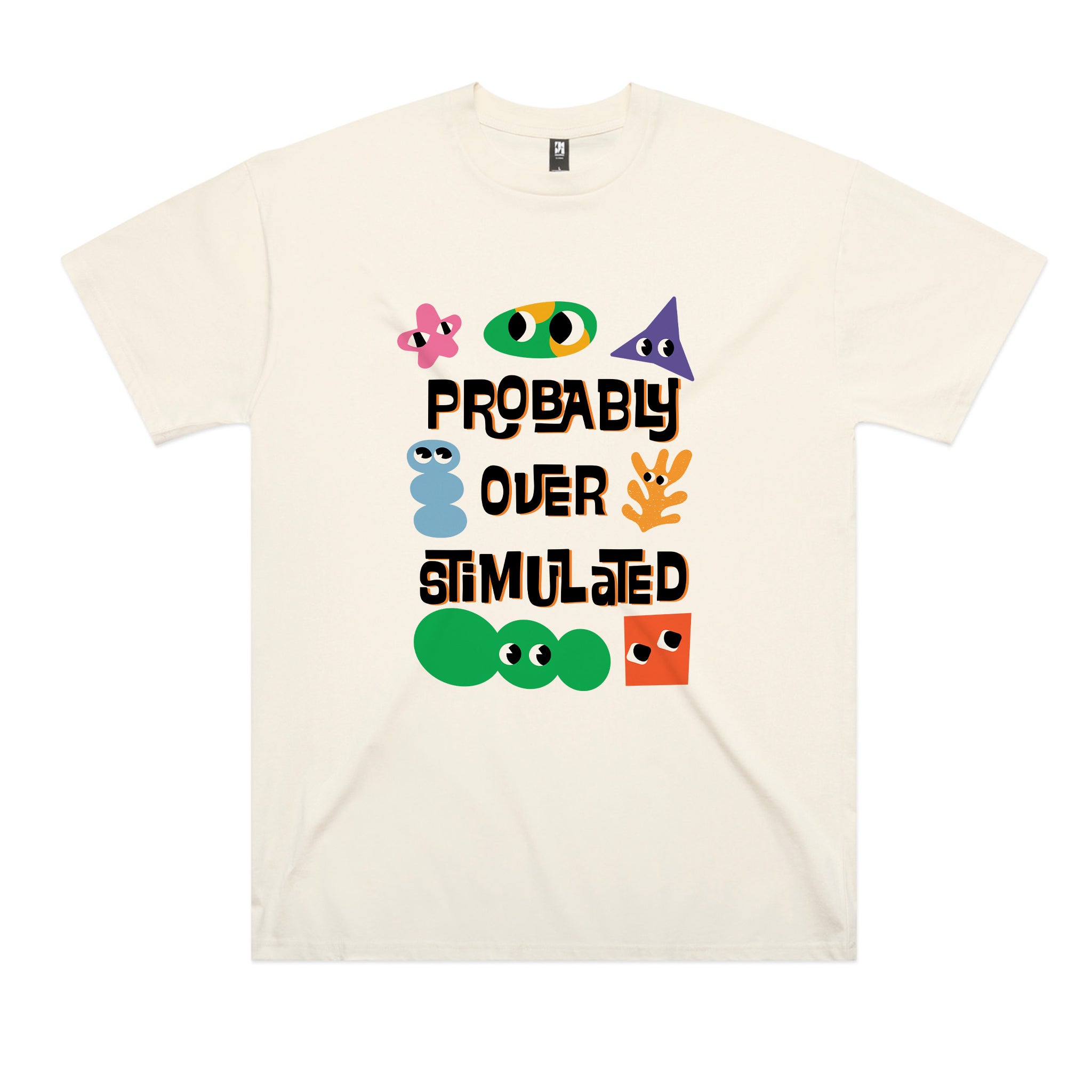 Probably Overstimulated Tee