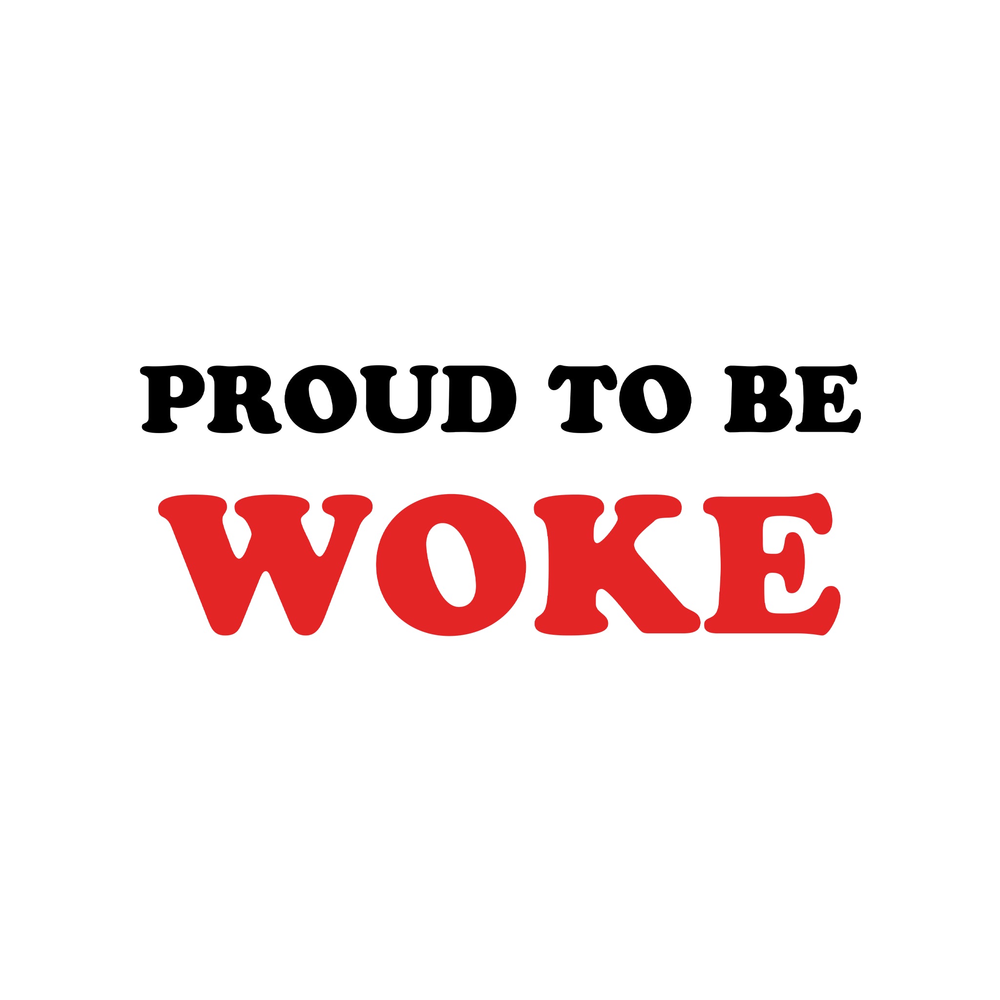 Proud To Be Woke Tee