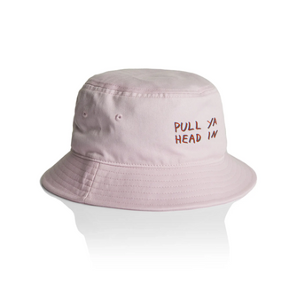 Pull Ya Head In Bucket Hat
