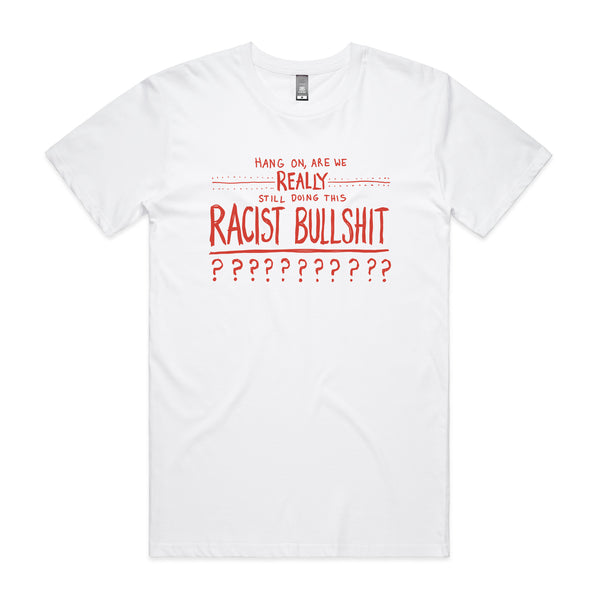 Racist Bullshit Charity Tee