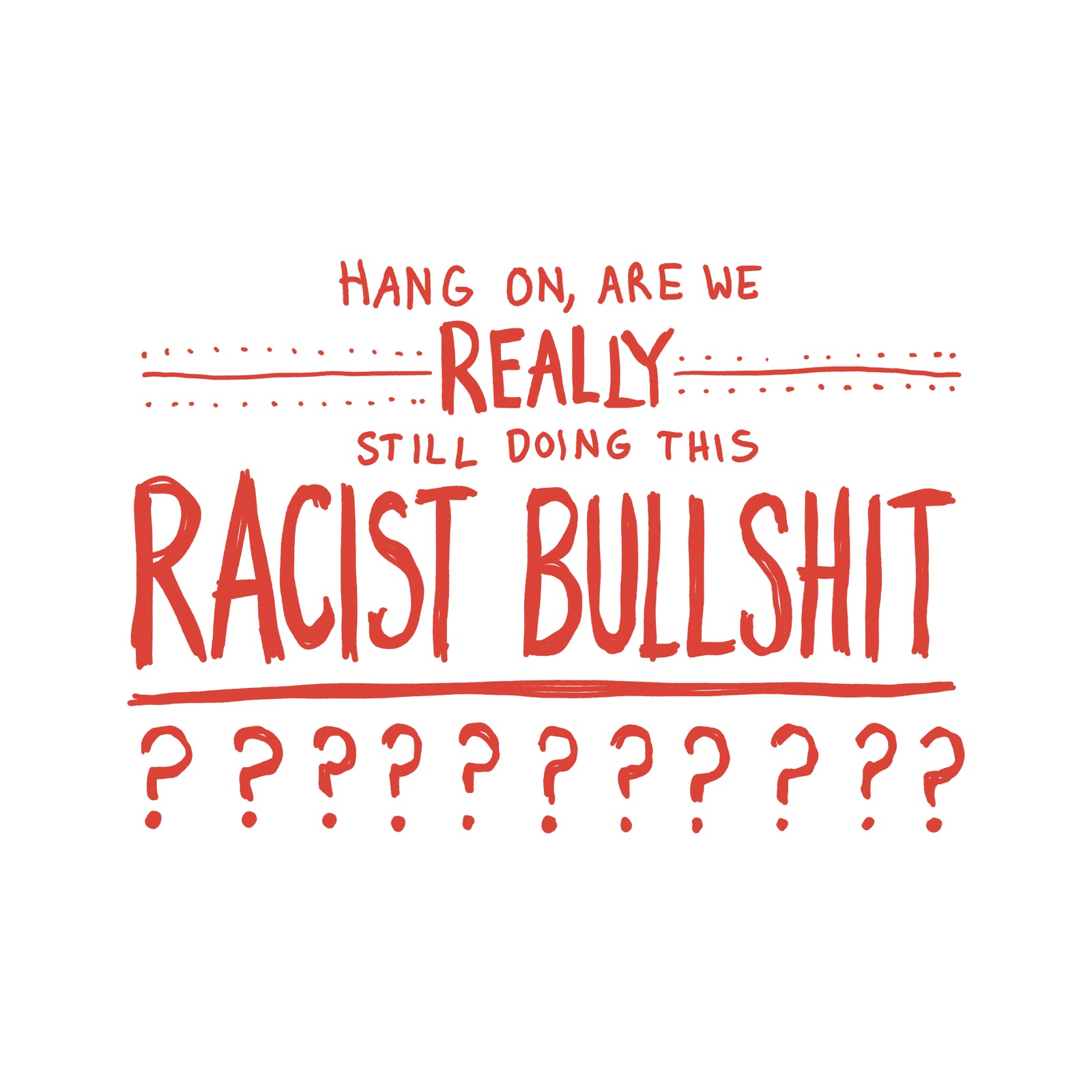 Racist Bullshit Tee