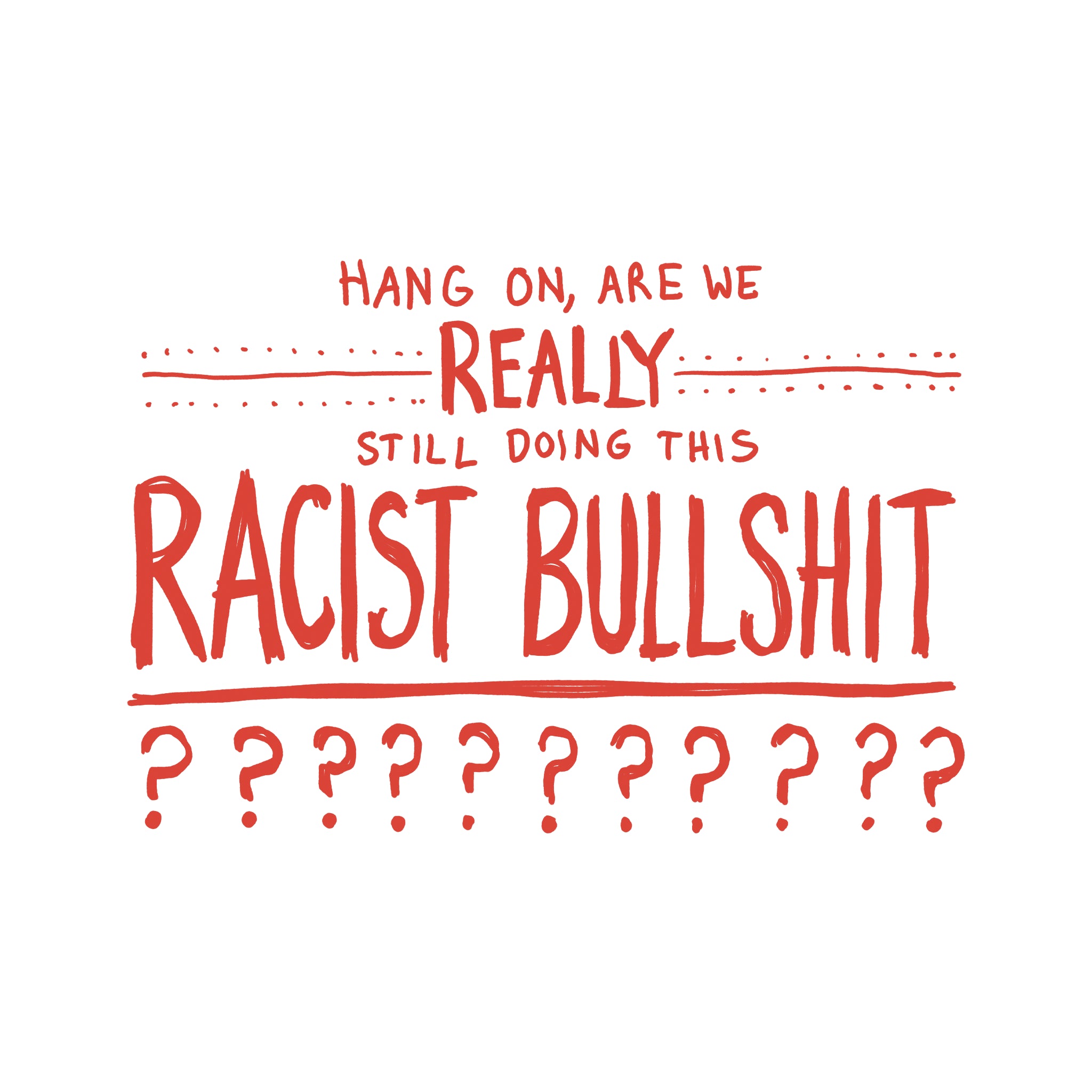 Racist Bullshit Charity Tee