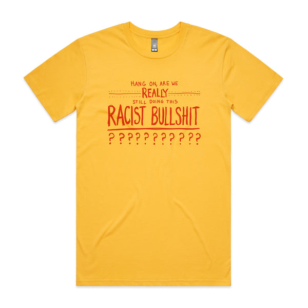 Racist Bullshit Charity Tee