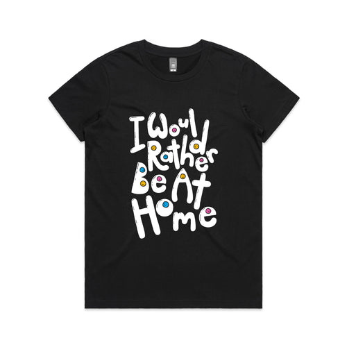 Would Rather Be At Home Tee by Lonely Kids Club. All clothing from our T-shirts to our shorts and hoodies are ethically made, and printed packed and shipped from Sydney.