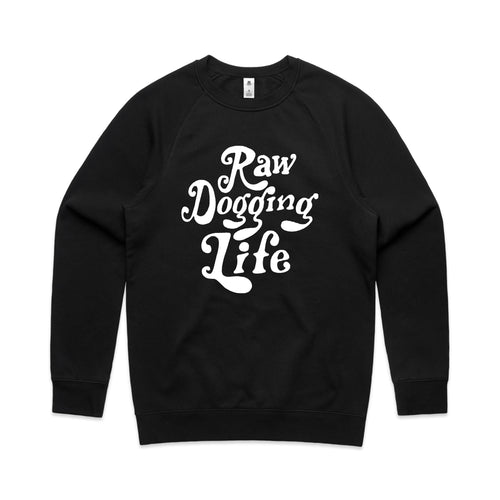 Raw Dogging Life Jumper by Lonely Kids Club. All clothing from our T-shirts to our shorts and hoodies are ethically made, and printed packed and shipped from Sydney.