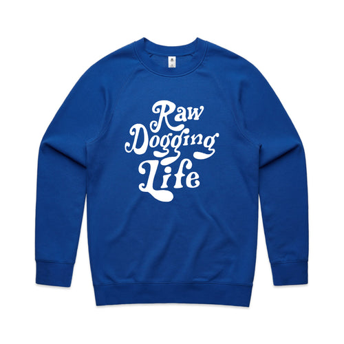 Raw Dogging Life Jumper by Lonely Kids Club. All clothing from our T-shirts to our shorts and hoodies are ethically made, and printed packed and shipped from Sydney.