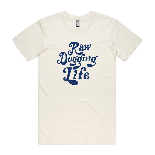 Raw Dogging Life Tee