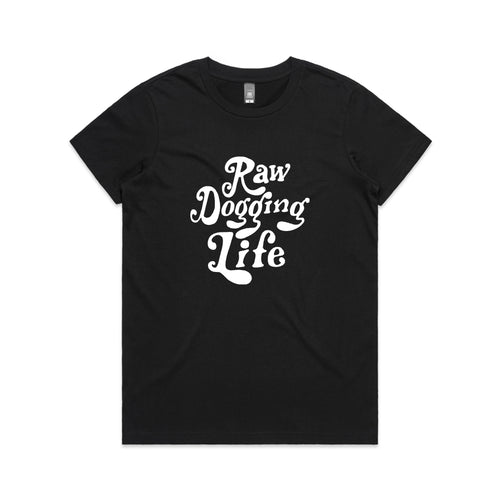 Raw Dogging Life Tee by Lonely Kids Club. All clothing from our T-shirts to our shorts and hoodies are ethically made, and printed packed and shipped from Sydney.