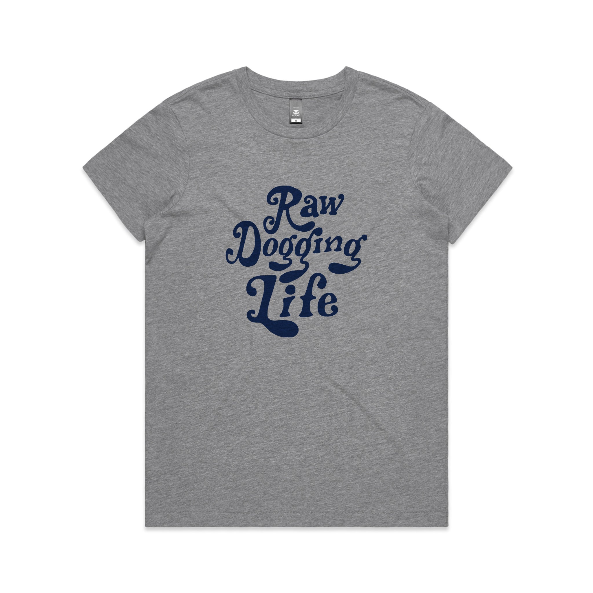 Raw Dogging Life Tee