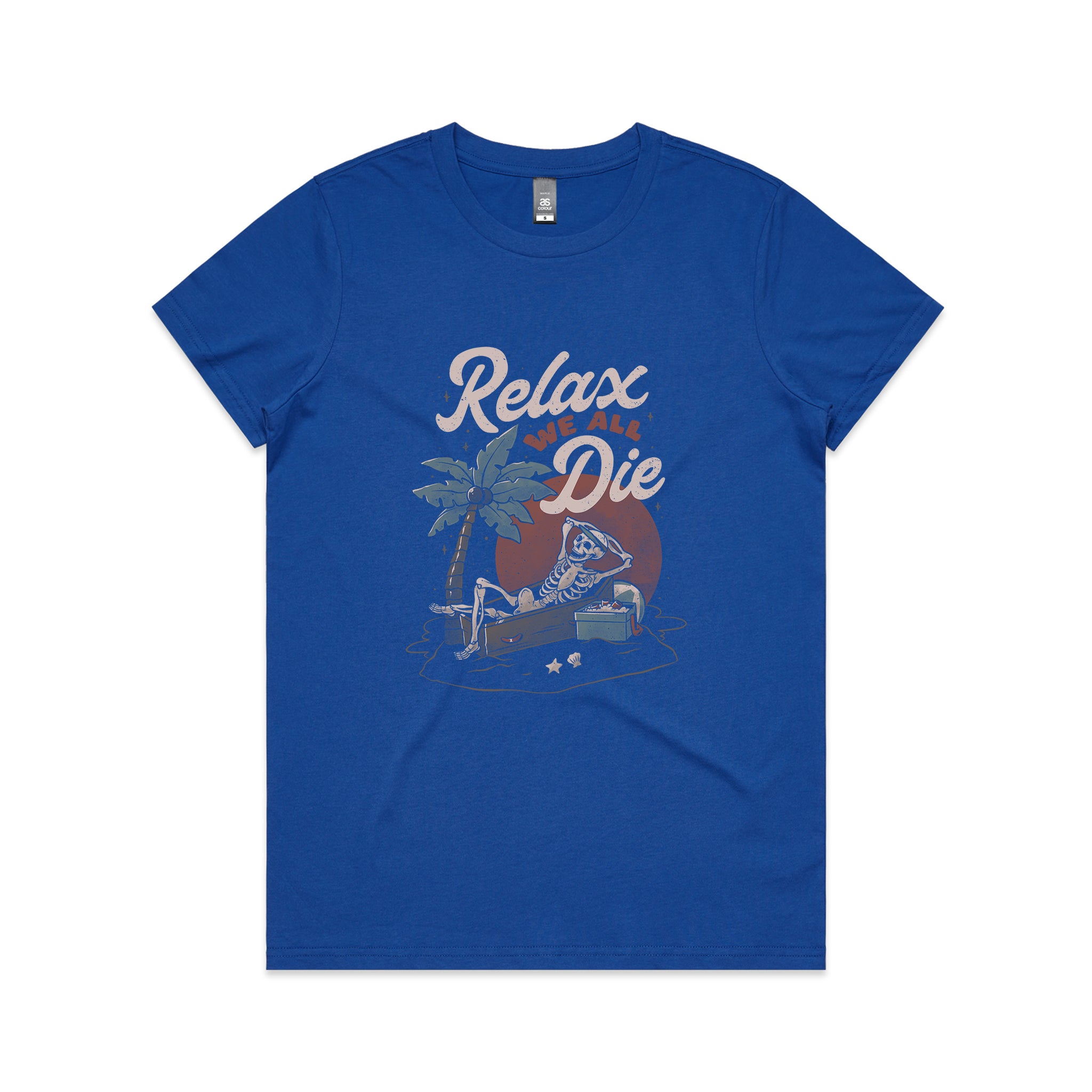 Relax, We All Die Tee