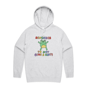 Remember To Not Give A Shit Hoodie by Lonely Kids Club. All clothing from our T-shirts to our shorts and hoodies are ethically made, and printed packed and shipped from Sydney.