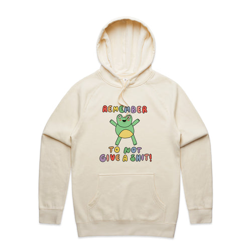 Remember To Not Give A Shit Hoodie by Lonely Kids Club. All clothing from our T-shirts to our shorts and hoodies are ethically made, and printed packed and shipped from Sydney.