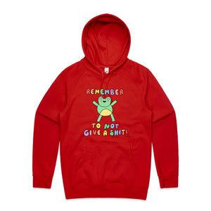 Remember To Not Give A Shit Hoodie by Lonely Kids Club. All clothing from our T-shirts to our shorts and hoodies are ethically made, and printed packed and shipped from Sydney.