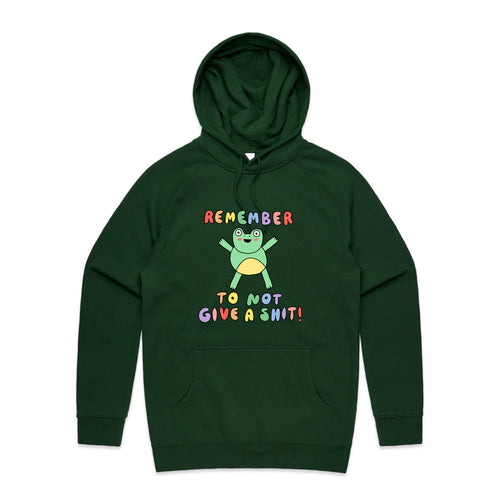 Remember To Not Give A Shit Hoodie by Lonely Kids Club. All clothing from our T-shirts to our shorts and hoodies are ethically made, and printed packed and shipped from Sydney.