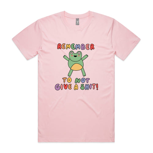 Remember To Not Give A Shit Tee by Lonely Kids Club. All clothing from our T-shirts to our shorts and hoodies are ethically made, and printed packed and shipped from Sydney.