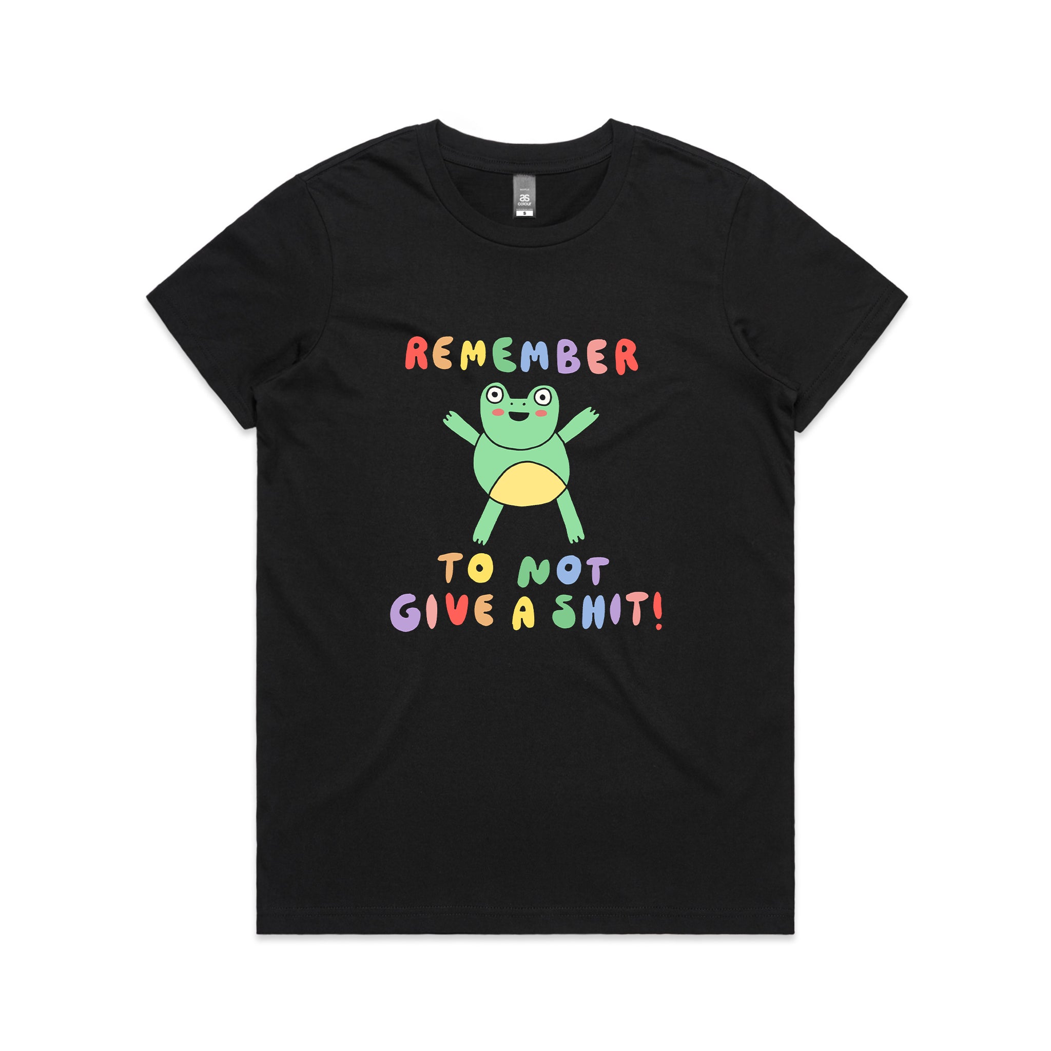 Remember To Not Give A Shit Tee