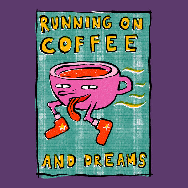 Running On Coffee And Dreams Tee