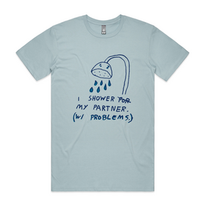 Shower My Partner Tee by Lonely Kids Club. All clothing from our T-shirts to our shorts and hoodies are ethically made, and printed packed and shipped from Sydney.