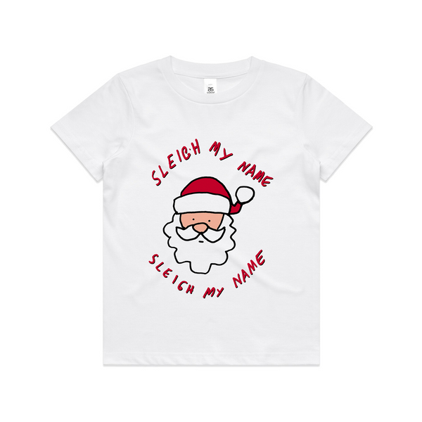 Sleigh My Name Kids Tee