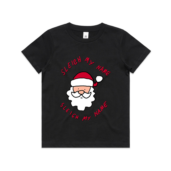 Sleigh My Name Kids Tee