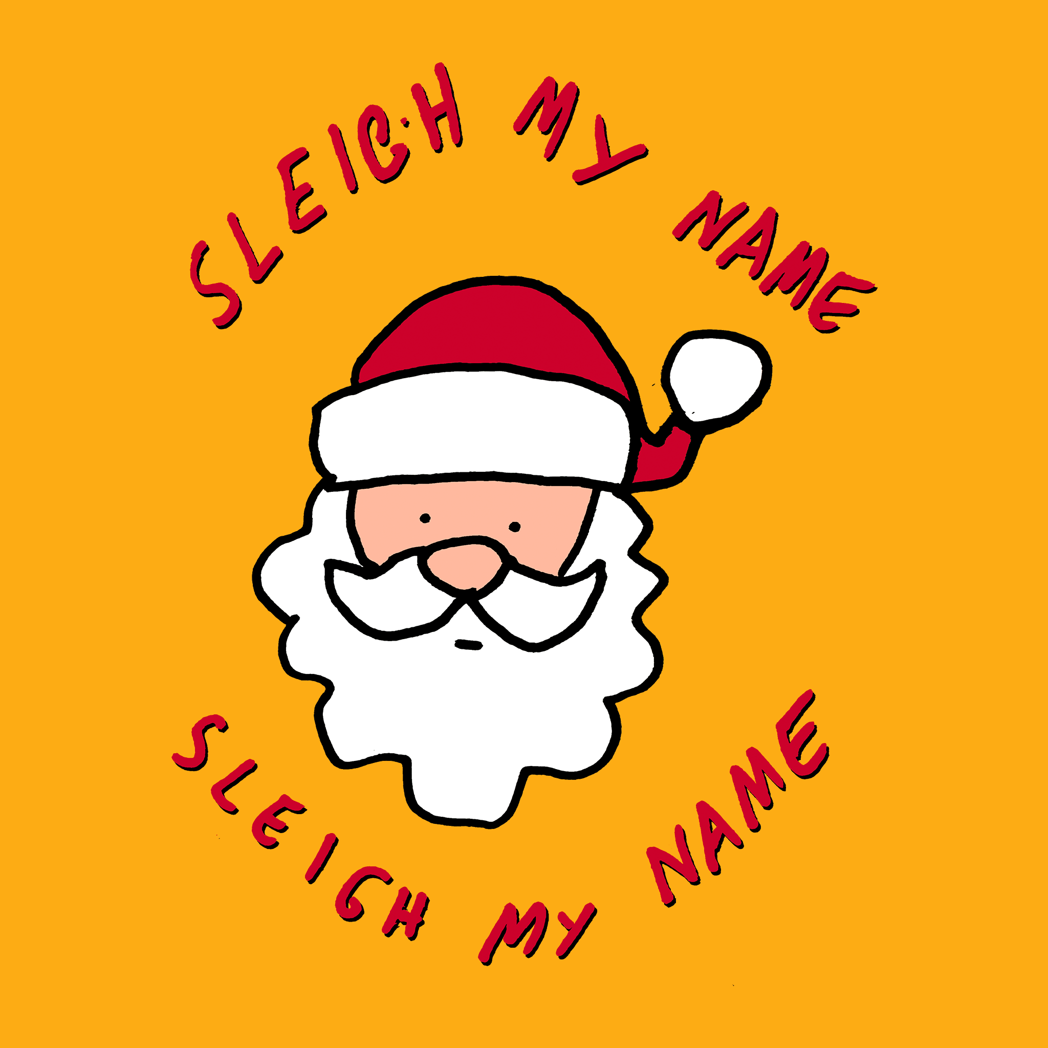 Sleigh My Name Kids Tee