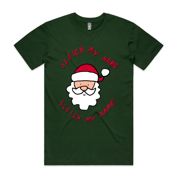 Sleigh My Name Tee