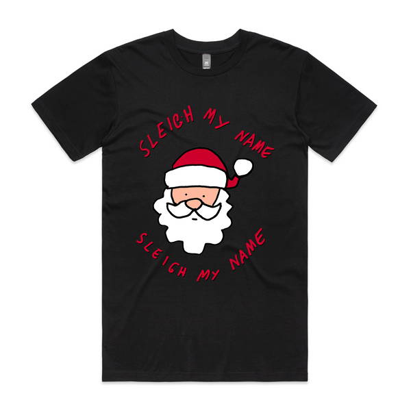 Sleigh My Name Tee