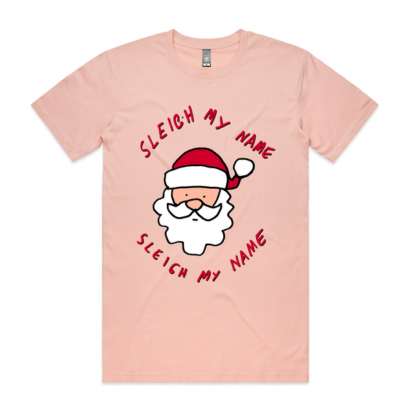 Sleigh My Name Tee