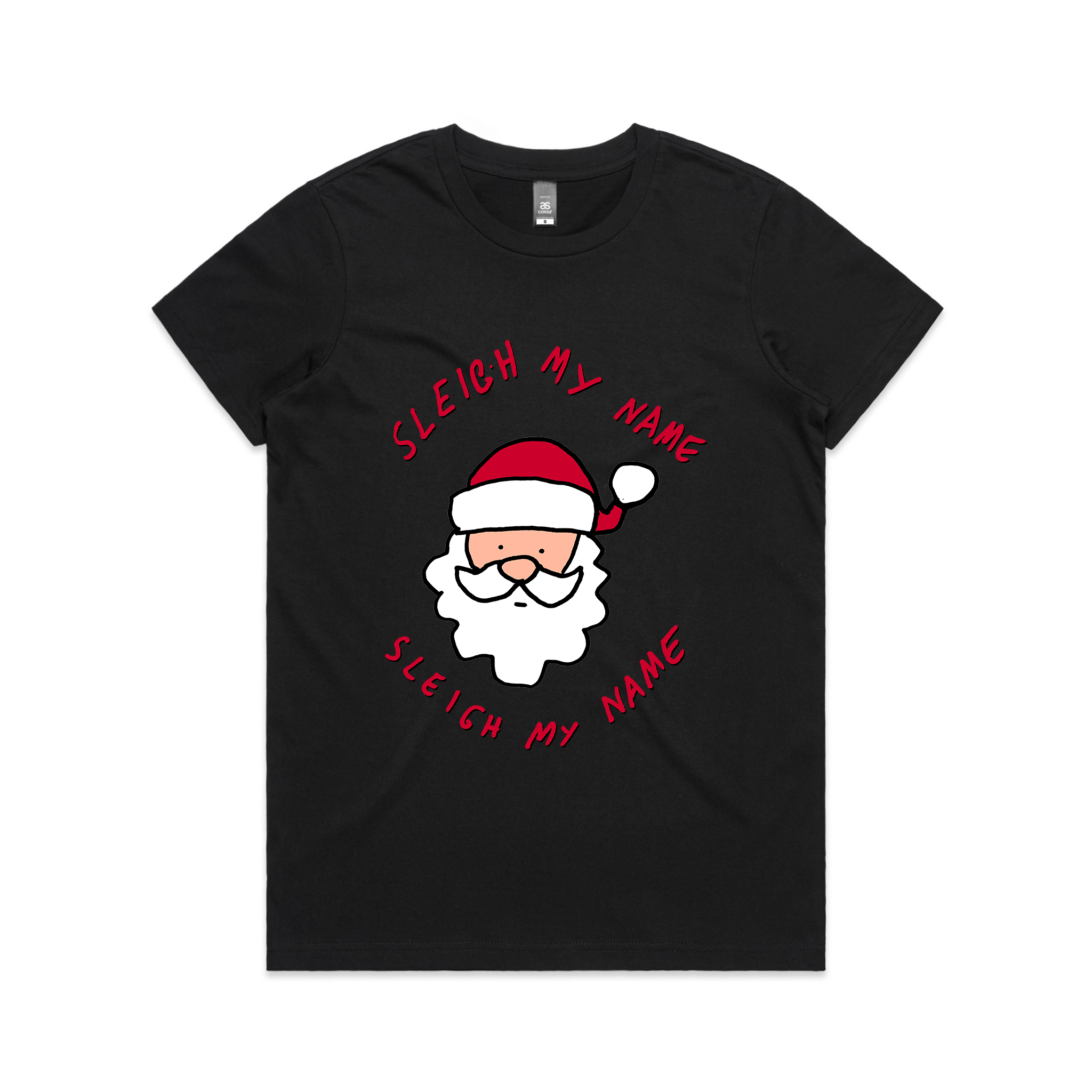 Sleigh My Name Tee