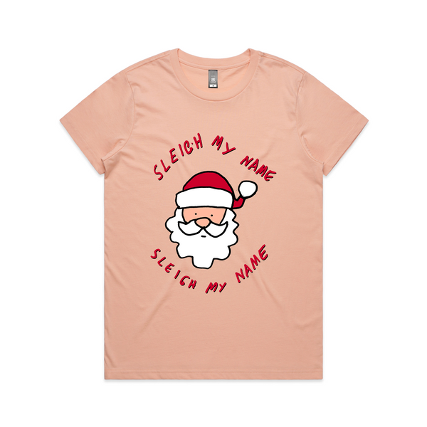 Sleigh My Name Tee