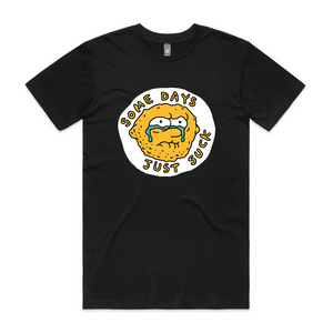 Some Days Just Suck Tee by Lonely Kids Club. All clothing from our T-shirts to our shorts and hoodies are ethically made, and printed packed and shipped from Sydney.