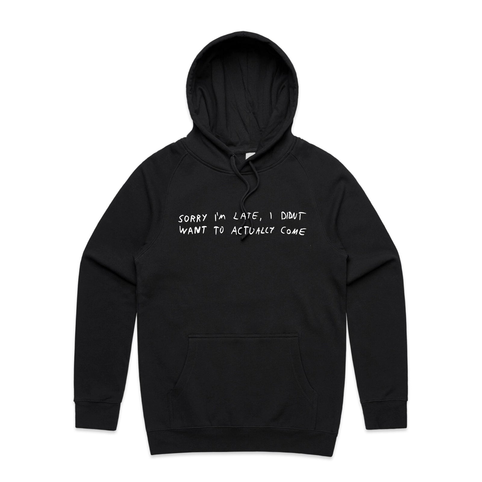 Sorry I'm Late Hoodie by Lonely Kids Club. All clothing from our T-shirts to our shorts and hoodies are ethically made, and printed packed and shipped from Sydney.
