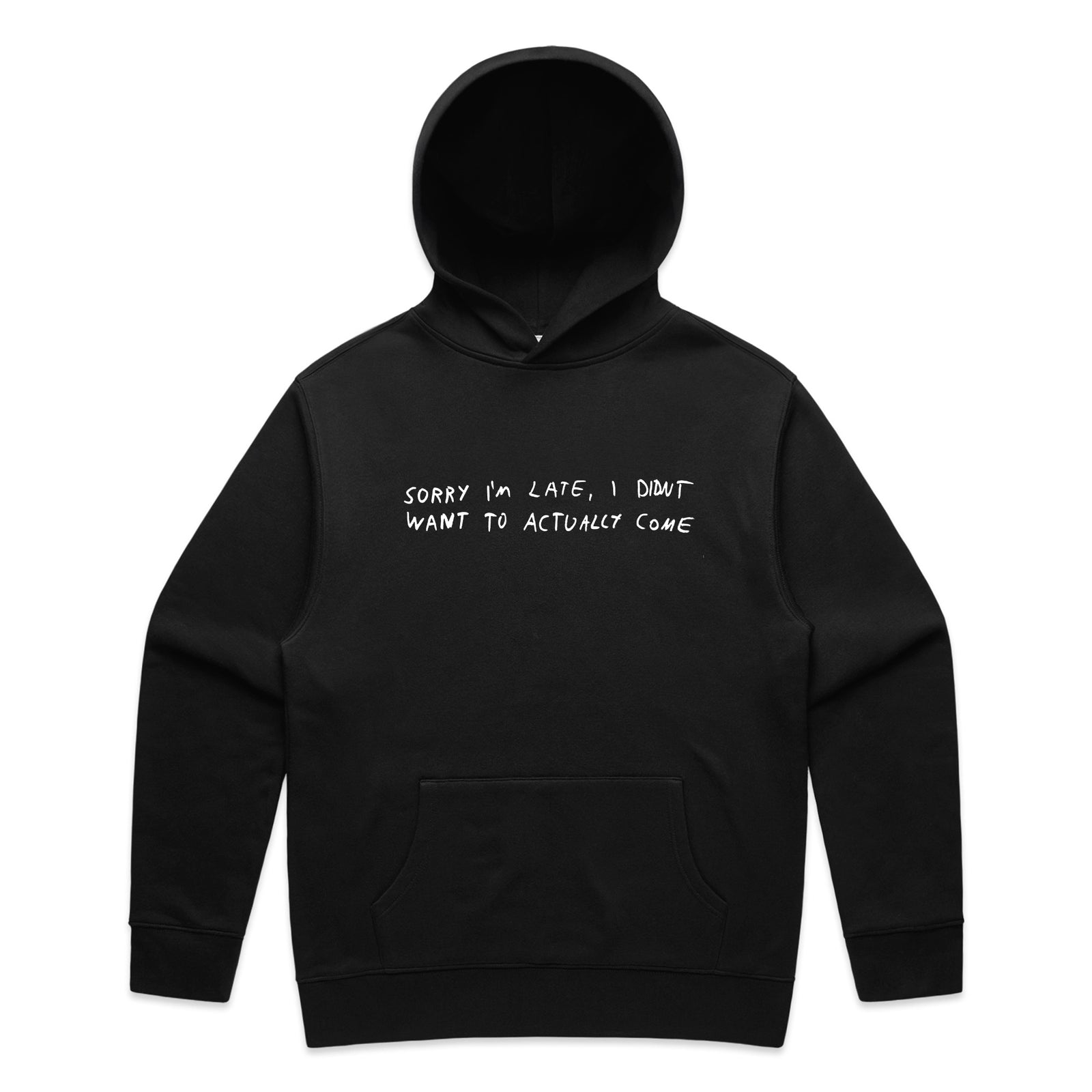 Sorry I'm Late Hoodie