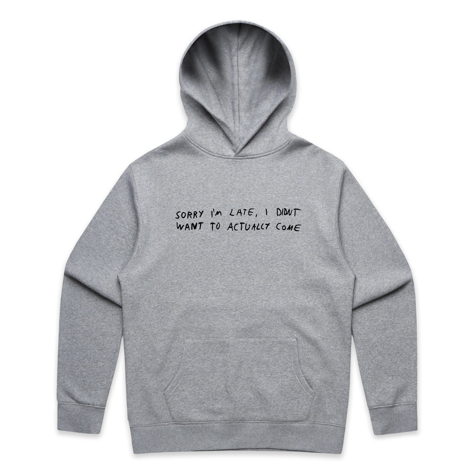 Sorry I'm Late Hoodie