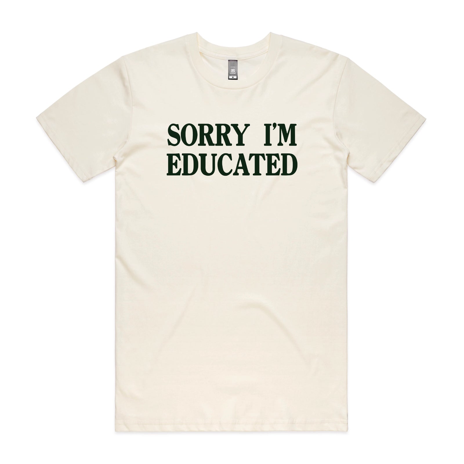 Ecru unisex t-shirt with Sorry I'm Educated graphic by Lonely Kids Club
