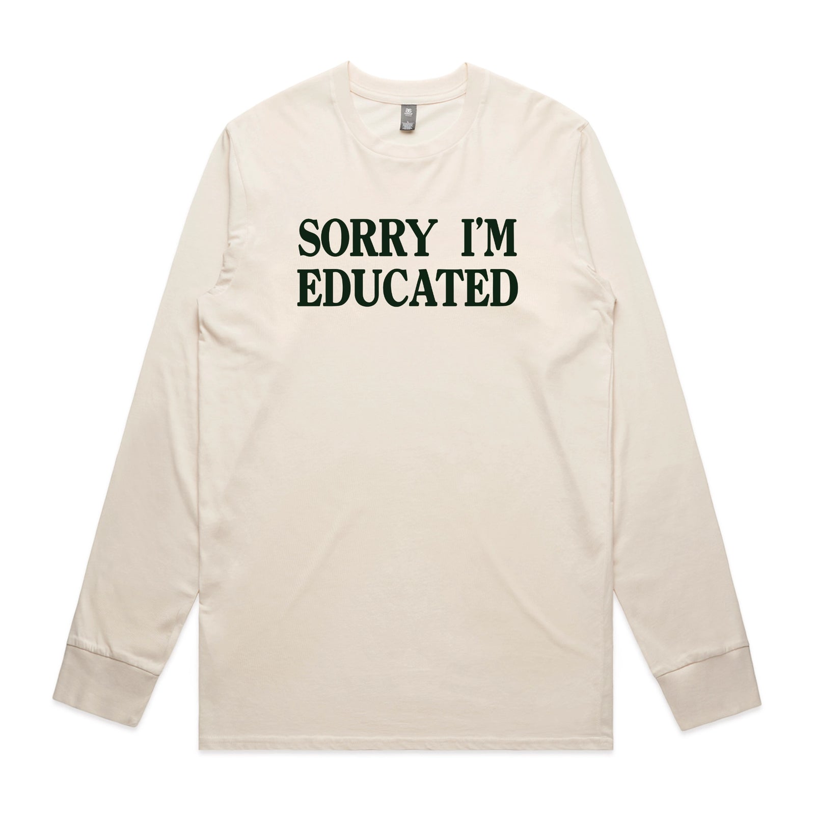 Ecru long sleeve t-shirt with Sorry I'm Educated graphic by Lonely Kids Club