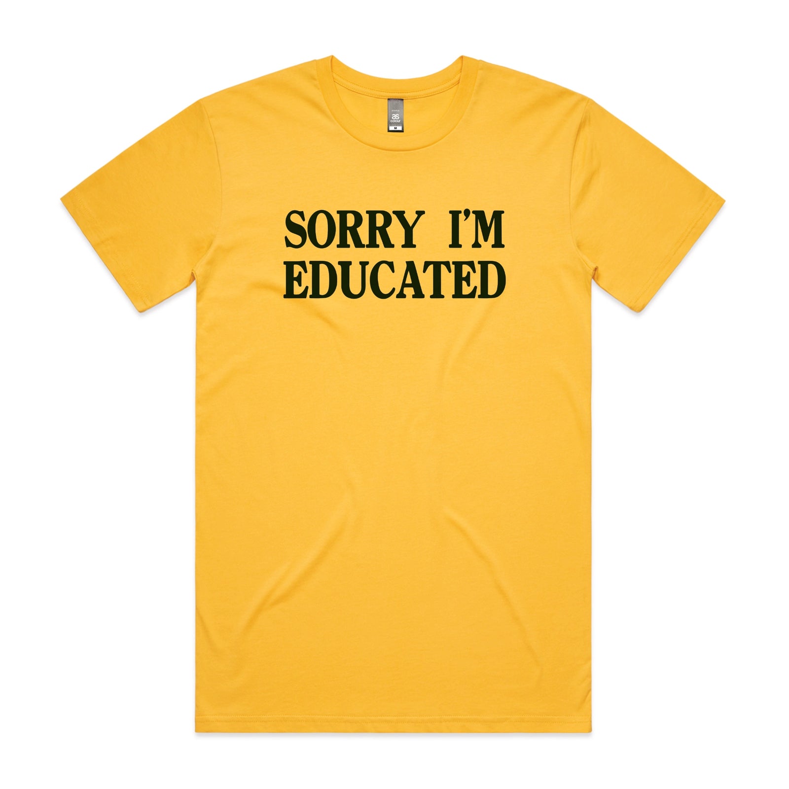 Yellow unisex t-shirt with Sorry I'm Educated graphic by Lonely Kids Club