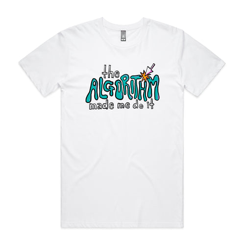 The Algorithm Made Me Do It Tee by Lonely Kids Club. All clothing from our T-shirts to our shorts and hoodies are ethically made, and printed packed and shipped from Sydney.