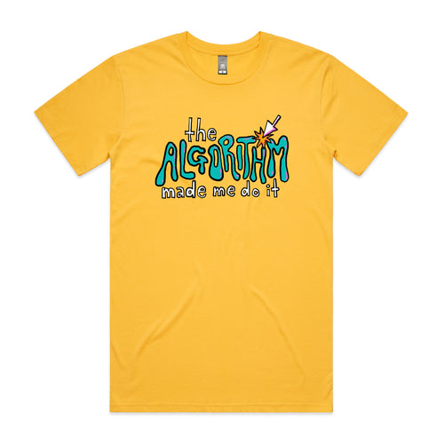 The Algorithm Made Me Do It Tee by Lonely Kids Club. All clothing from our T-shirts to our shorts and hoodies are ethically made, and printed packed and shipped from Sydney.