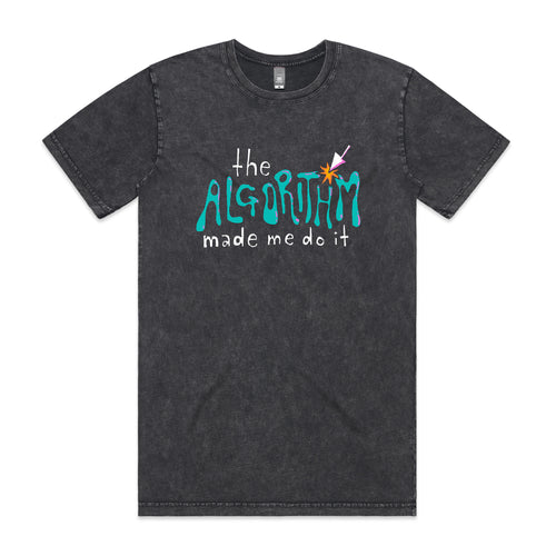 The Algorithm Made Me Do It Tee by Lonely Kids Club. All clothing from our T-shirts to our shorts and hoodies are ethically made, and printed packed and shipped from Sydney.