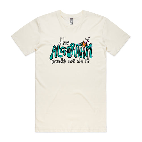 The Algorithm Made Me Do It Tee by Lonely Kids Club. All clothing from our T-shirts to our shorts and hoodies are ethically made, and printed packed and shipped from Sydney.