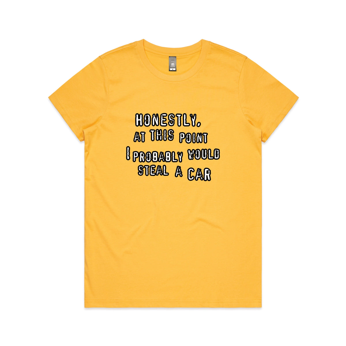 Yellow fitted womens t-shirt with Would Steal A Car graphic by Lonely Kids Club