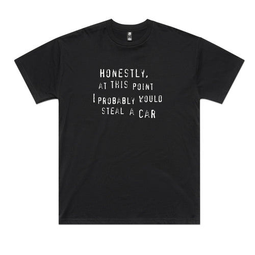 Would Steal A Car Tee by Lonely Kids Club. All clothing from our T-shirts to our shorts and hoodies are ethically made, and printed packed and shipped from Sydney.