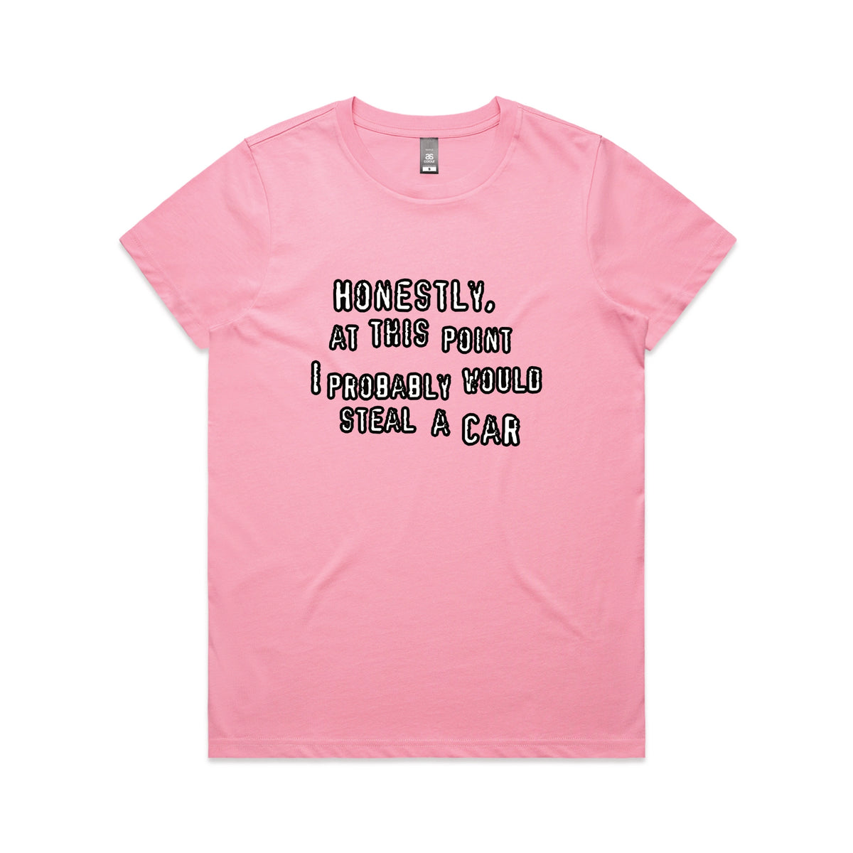 Bubblegum fitted womens t-shirt with Would Steal A Car graphic by Lonely Kids Club