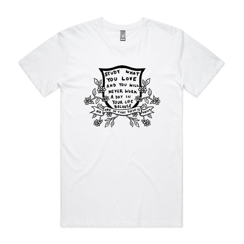 Study What You Love Tee by Lonely Kids Club. All clothing from our T-shirts to our shorts and hoodies are ethically made, and printed packed and shipped from Sydney.