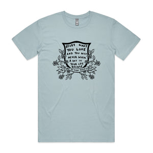 Study What You Love Tee by Lonely Kids Club. All clothing from our T-shirts to our shorts and hoodies are ethically made, and printed packed and shipped from Sydney.