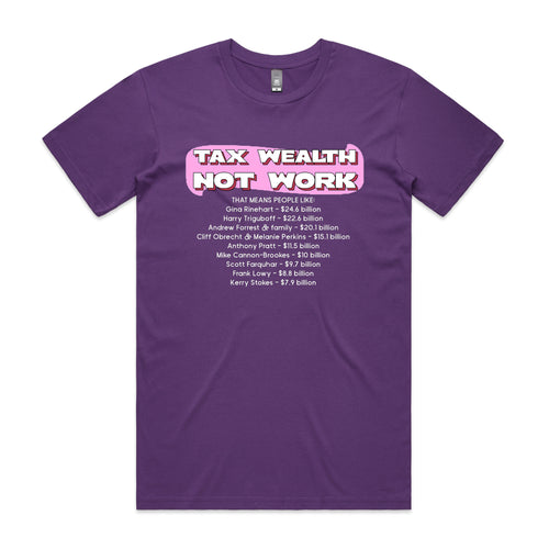 Tax Wealth Tee by Lonely Kids Club. All clothing from our T-shirts to our shorts and hoodies are ethically made, and printed packed and shipped from Sydney.