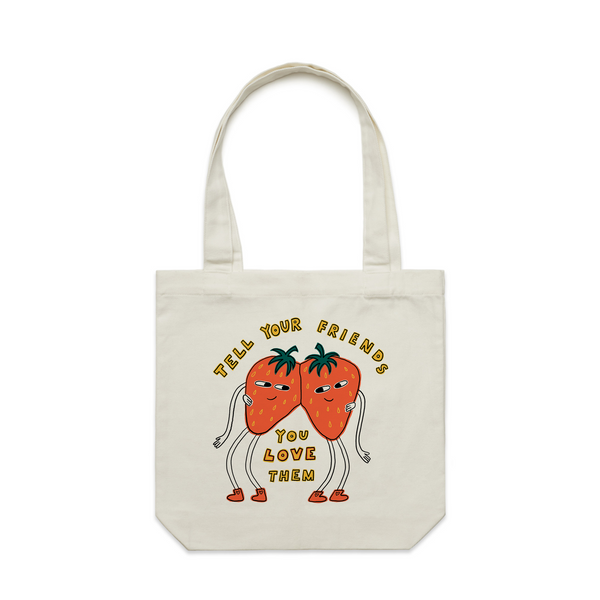 Tell Your Friends Tote